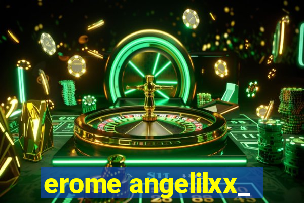 erome angelilxx_